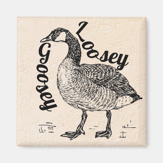 Loosey Goosey Magnet (Vorne)