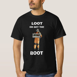 LOOT ODER ERHALTEN SIE DEN BOOT - T - Shirt der le