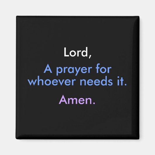 Lord, A Prayer - 1118 Magnet (Vorne)