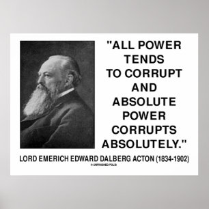 Lord Acton All Power korrumpiert absolutes Power Z Poster