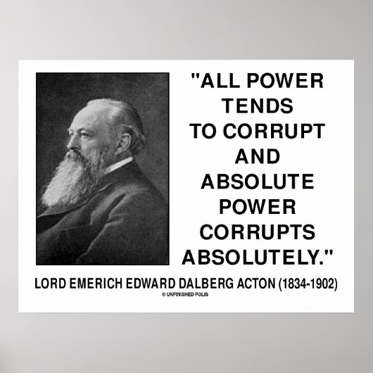 Lord Acton All Power korrumpiert absolutes Power Z Poster (Vorne)