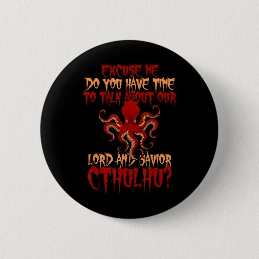 Lord and Savior Cthulhu Octopus Will, Hall zu spre Button (Vorderseite)