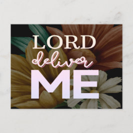 Lord Deliver Me - Bloral Postkarte