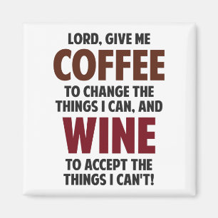 Lord, geben mir Kaffee und Wein Magnet
