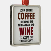 Lord, geben mir Kaffee und Wein Silbernes Ornament (Rechts)