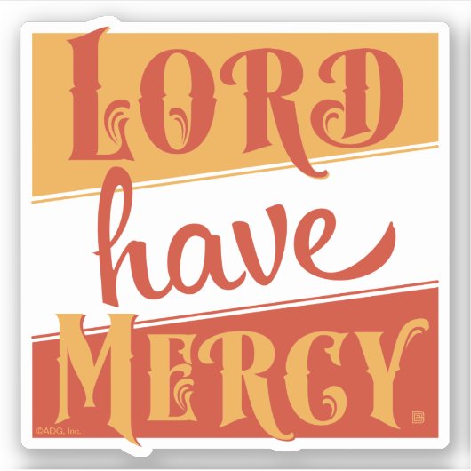 Lord Have Mercy Aufkleber (Vorderseite)