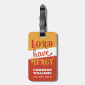 Lord Have Mercy Gepäckanhänger (Rückseite vertikal)