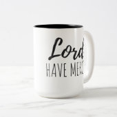 Lord Have Mercy Zweifarbige Tasse (VorderseiteRechts)