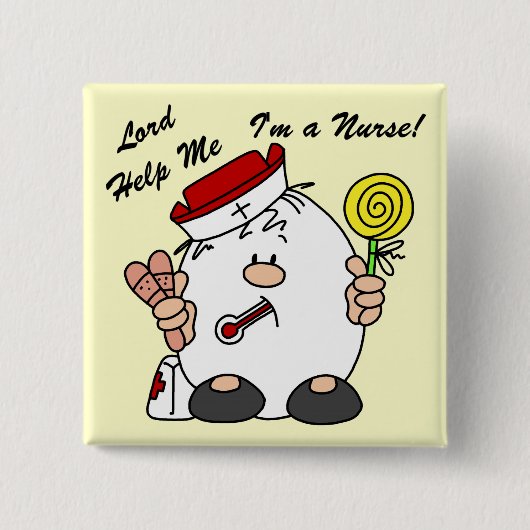 Lord Help Me I'm a Nurse Button (Vorderseite)