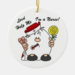 Lord Help Me I'm a Nurse Keramikornament
