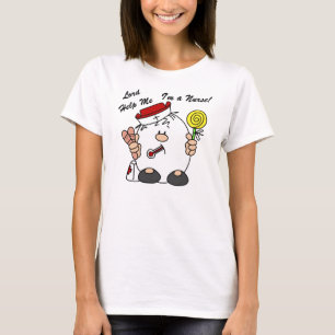 Lord Help Me I'm a Nurse T-Shirt