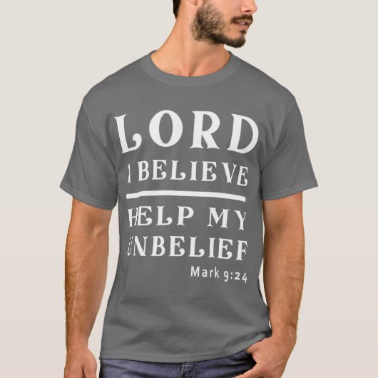 Lord I Believe Help Me With My Unbelief boy T-Shirt (Vorderseite)