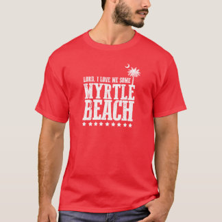 Lord, i-Liebe ich irgendein Myrtle Beach T-Shirt