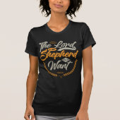 Lord Is My Shepherd I Shall Not Want T-Shirt (Vorderseite)