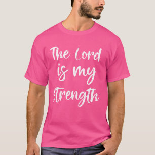 Lord My Strength Bibel Workout Gym Gott Jesus Cath T-Shirt