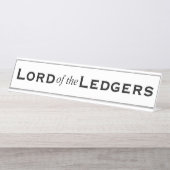 Lord of Ledgers Funny Mens CFO Accountant Schreibtischnamensplakette (Vorderseite )