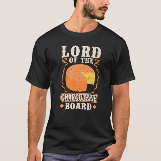 Lord of the Charcuterie Board Gouda T-Shirt (Vorderseite)