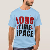 Lord of Time and Space T-Shirt (Vorderseite)