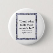Lord, was diese Sterblichen täuscht - Shakespeare Button (Vorderseite)