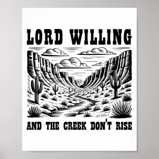 Lord Willing And The Creek Don't Rise  Poster (Vorne)