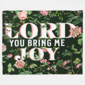 Lord You Bring Me Joy floral Christlich Fleecedecke (Vorderseite (Horizontal))