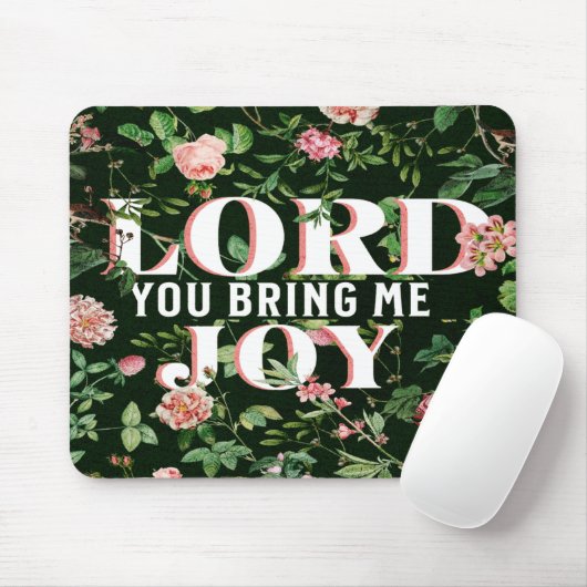 Lord You Bring Me Joy floral Christlich Mousepad (Mit Mouse)