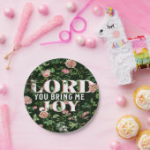 Lord You Bring Me Joy floral Christlich Pappteller (Party)