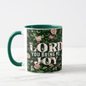 Lord You Bring Me Joy floral Christlich Tasse (Links)