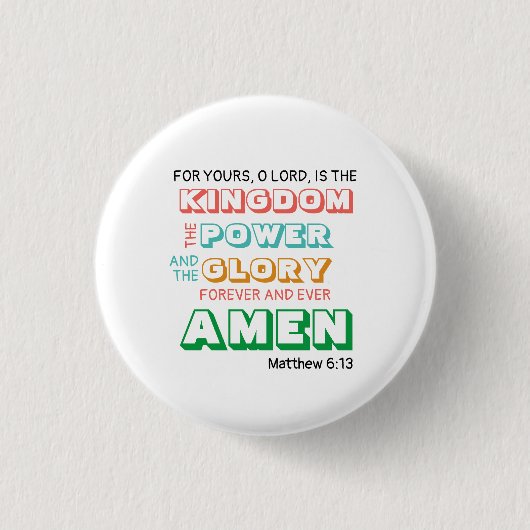 Lord's Prayer KINGDOM POWER GLORY Christlich Button (Vorderseite)