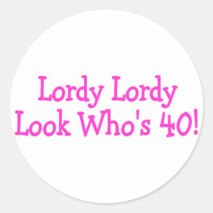 Lordy Lordy Blick Whos 40 Rosa Runder Aufkleber