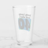 Lordy Lordy Look, 40 Jahre alt Glas (Rückseite)