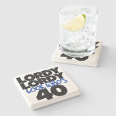 Lordy Lordy Look, 40 Jahre alt Steinuntersetzer (Seitenansicht)