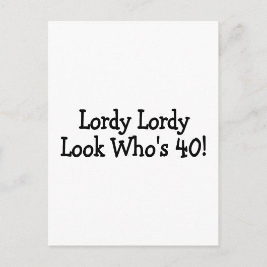 Lordy Lordy Look 40 Postkarte (Vorderseite)