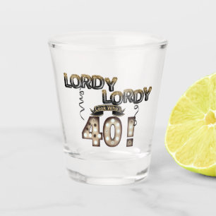 Lordy Lordy Look, der 40 Geburtstagsballons ist Schnapsglas