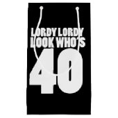 Lordy Lordy look, der 40 ist Kleine Geschenktüte (Vorderseite)