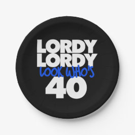 Lordy Lordy look, der 40 ist Pappteller