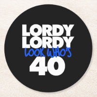 Lordy Lordy look, der 40 ist