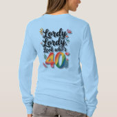 Lordy Lordy Look Who’s 40 Birthday Party  T-Shirt (Rückseite)