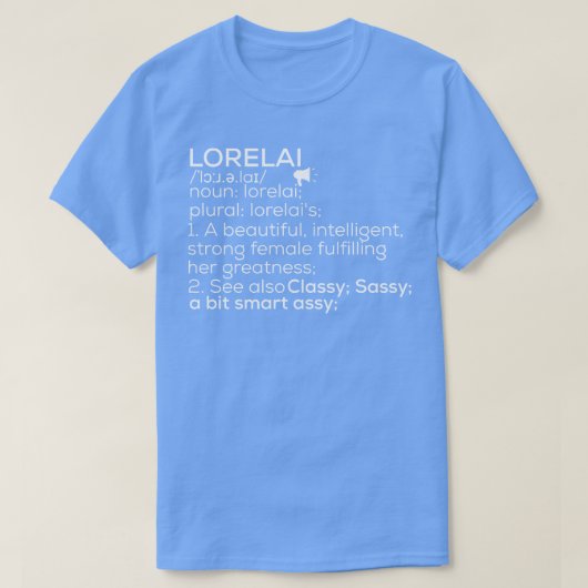 Lorelai Name Lorelai Definition Lorelai Female Nam T-Shirt (Design vorne)