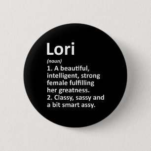 Lori Definition Personalisierter Name Lustiges Wei Button