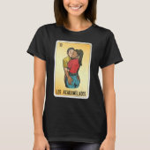 Los Acaramelados Mexican Slang Lottery Bingo Cards T-Shirt (Vorderseite)