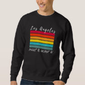 Los Angeles California Latitude Longitude La Souve Sweatshirt (Vorderseite)