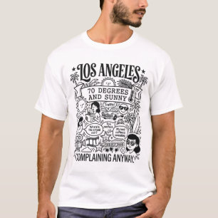 Los Angeles Wetter Sieben Grad und sonnig T-Shirt