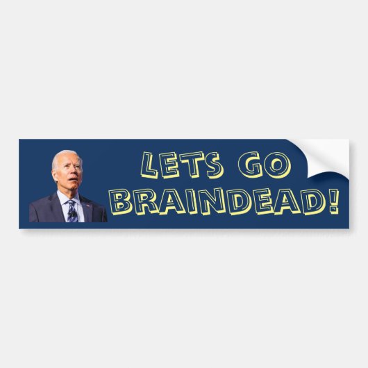 Los, Braindead! Joe Biden Autoaufkleber (Vorne)