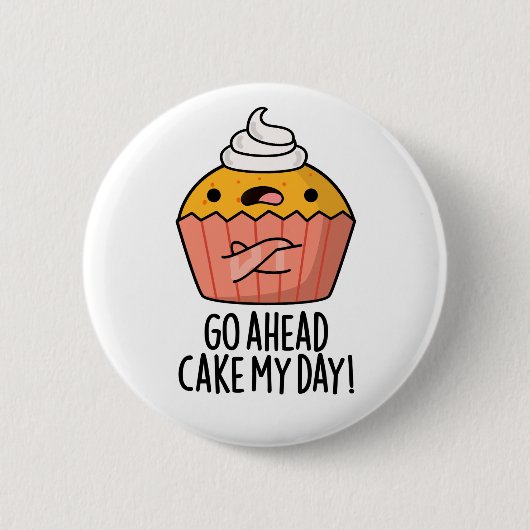 Los, Cake my Day Funny Food Puff Button (Vorderseite)