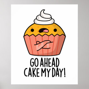 Los, Cake my Day Funny Food Puff Poster