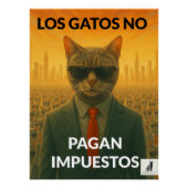 Los Gatos No Pagan Impuestos Poster (Vorderseite)