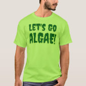 Los geht's Algen! Grün T-Shirt (Vorderseite)