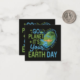 Los geht's Planet, es ist dein Tag der Erde Mitteilungskarte