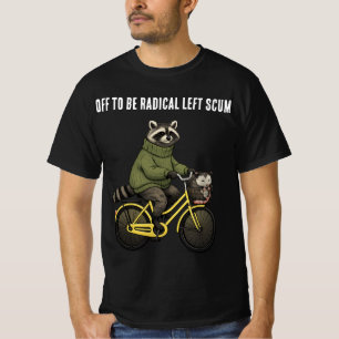 Los geht's, radikaler linker Abschaum, Waschbär Op T-Shirt